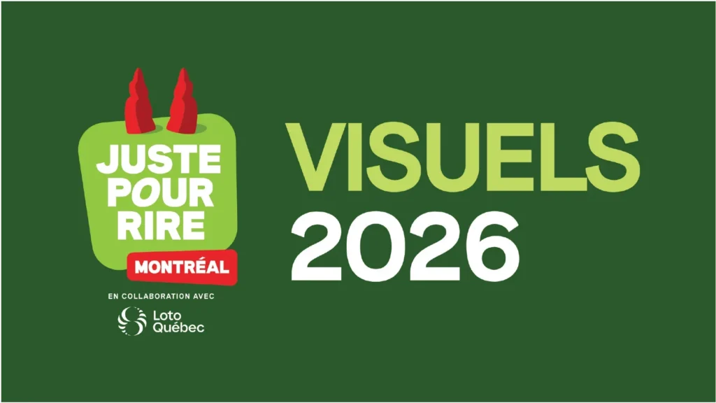 Page-titre « Visuels 2026 » du festival Juste pour rire Montréal : logo vert avec deux flammes rouges sur fond vert foncé.